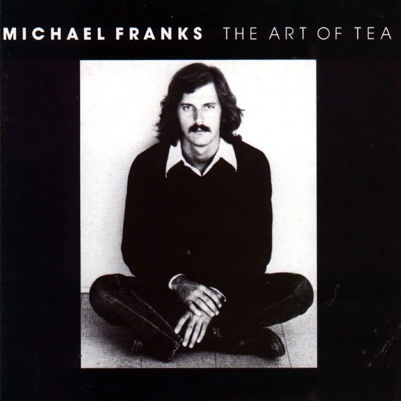 The Art of Tea by Michael Franks — Jamie Does Music